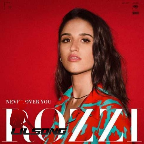 Rozzi Crane - Never Over You